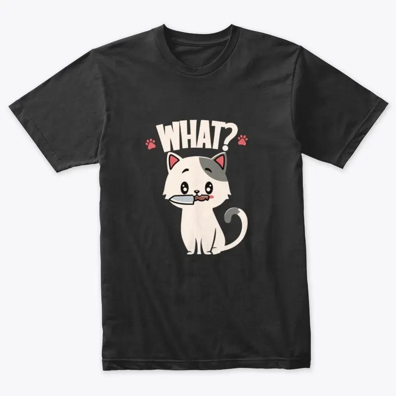 What? Cat Funny T-Shirt